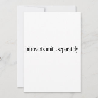 “Introverts Unite Separately” Invitation