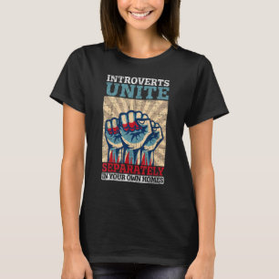 Introverts Unite Seperately At Your Own Homes Intr T-Shirt