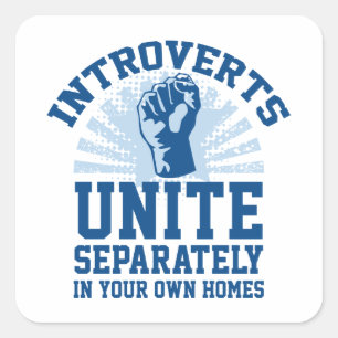 Introverts Unite Square Sticker