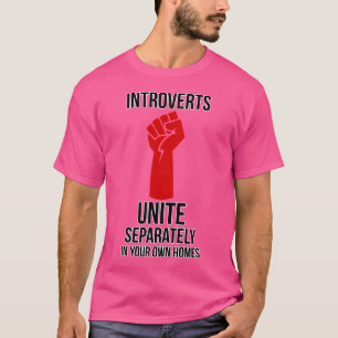 Introverts Unite T-Shirt