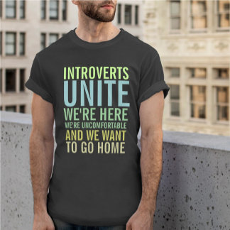 Introverts Unite T-Shirt