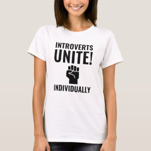 Introverts Unite T-Shirt