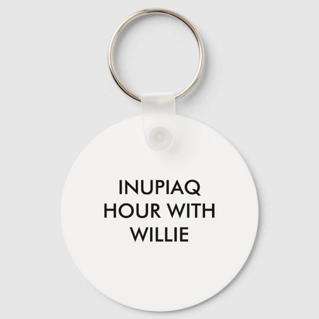 INUPIAQHOUR WITHWILLIE KEY RING (Front)