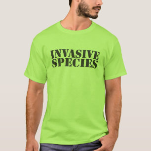 Invasive Species T-Shirt