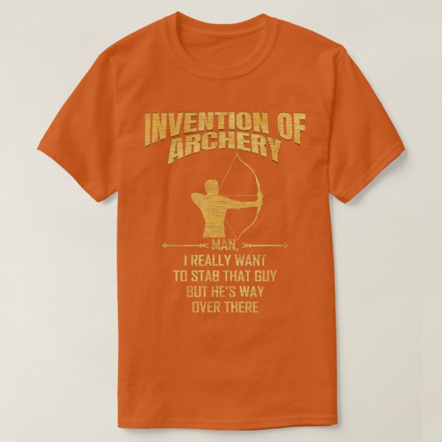 Invention of Archery  Funny Bow & Arrow  T-Shirt (Design Front)