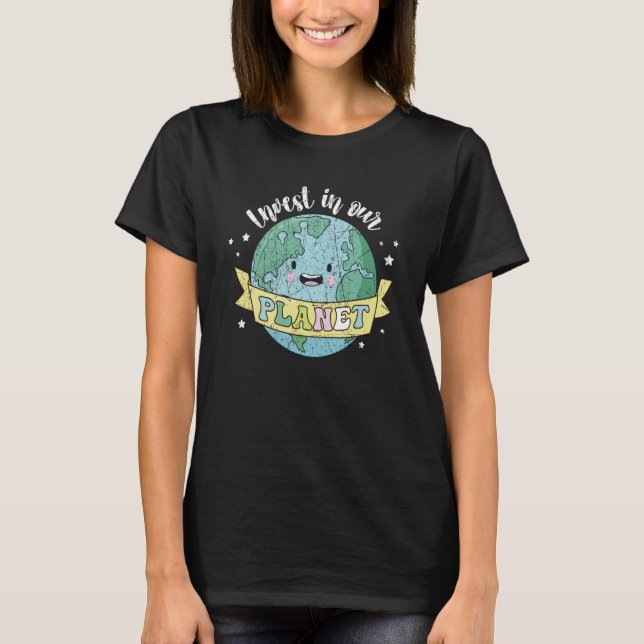 Invest in Our Planet Earth Day 2023 Teacher Green  T-Shirt (Front)