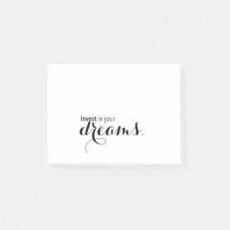 Invest in Your Dreams Post-it Notes