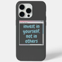 invest in yourself, not in others