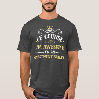 Investment Analyst T-Shirt