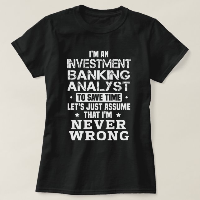 Investment Banking Analyst T-Shirt (Design Front)