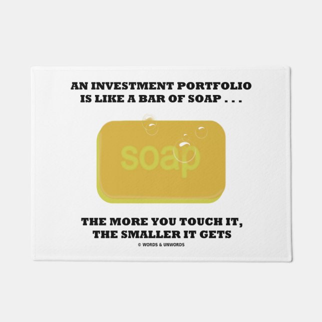 Investment Portfolio Like A Bar Of Soap Econ Humor Doormat (Front)