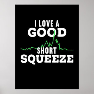 Investor A Good Short Squeeze Poster