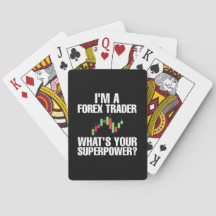 Investor I Am A Forex Trader Playing Cards
