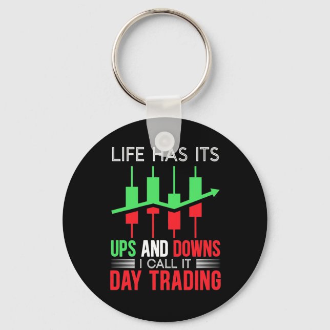 Investor I Call It Day Trading Key Ring (Front)