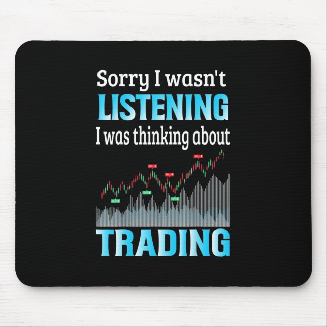 Investor I Was Thinking About Trading Mouse Pad (Front)