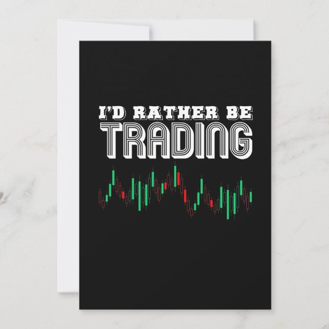 Investor I Would Rather Be Trading Invitation (Front)