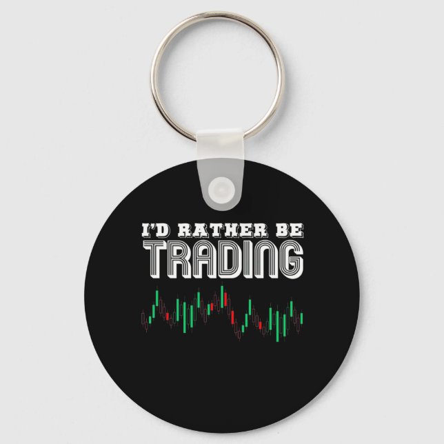 Investor I Would Rather Be Trading Key Ring (Front)