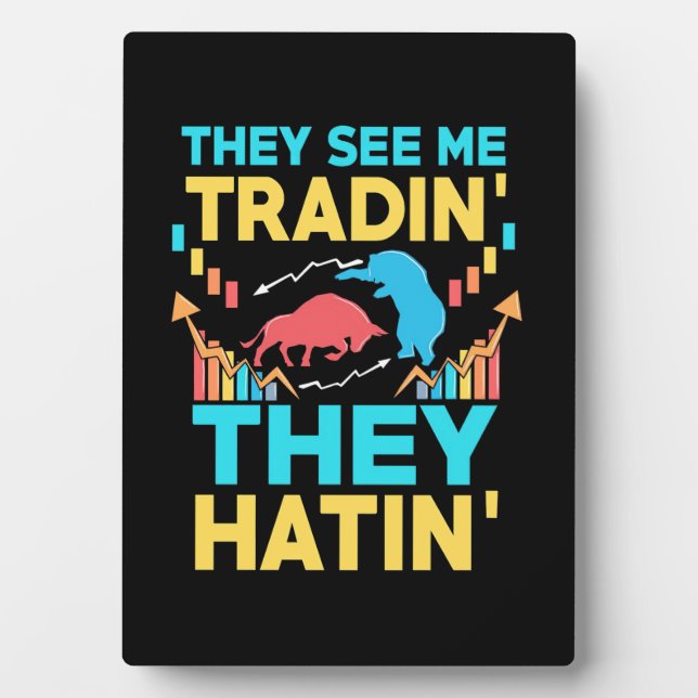 Investor They See Me Trading Plaque (Front)