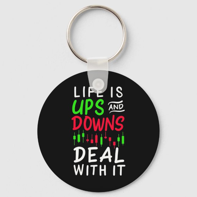 Investor Trader Life Is Ups And Downs Key Ring (Front)