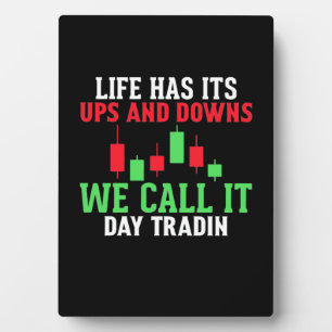 Investor We Call It Day Trading Plaque