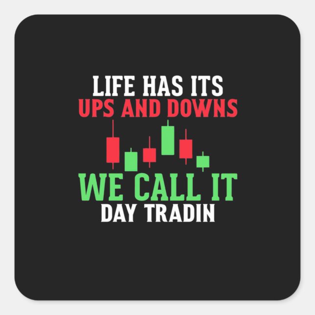 Investor We Call It Day Trading Square Sticker (Front)
