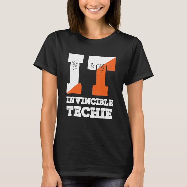 Invincible Techie Computer Programmer Tech Savy T-Shirt (Front)