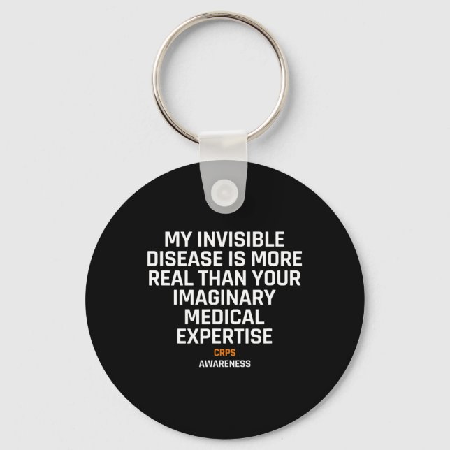 Invisible Disease Rsd Crps Awareness 1  Key Ring (Front)