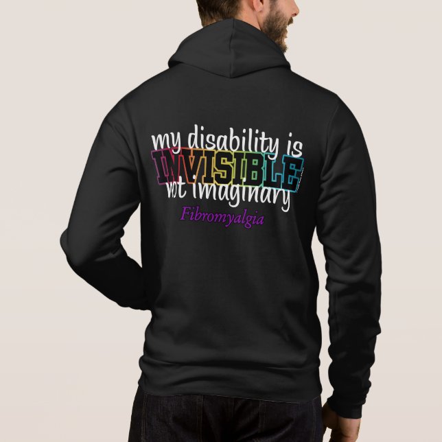 INVISIBLE...Fibro Hoodie (Back)