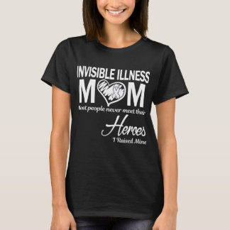 Invisible Illness Mum I Raised Mine T-Shirt