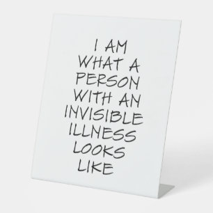 Invisible Illness  Pedestal Sign