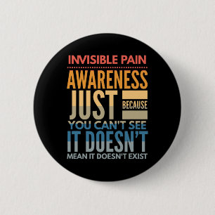 Invisible Pain Awareness - Fibromyalgia Chronic Fa 6 Cm Round Badge