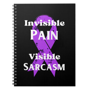 Invisible Pain Sarcastic Notebook