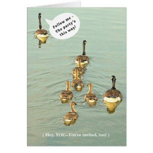 INVITATION/GEESE/FOLLOW ME! THE PARTY'S THIS WAY!
