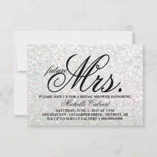 Invite - Glit Bridal Shower future Mrs.Iridescent