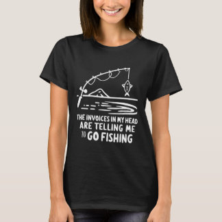 Invoices In My Head Fishing Funny Accounting Cpa T-Shirt