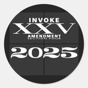 Invoke 25th Amendment 2025 [wht Txt]  Classic Round Sticker