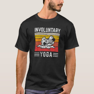 Involuntary Yoga Brazilian Jiu Jitsu Bjj Jiujitsu T-Shirt
