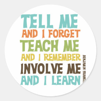 Involve Me Inspirational Quote Classic Round Sticker