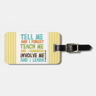 Involve Me Inspirational Quote Luggage Tag