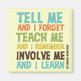 Involve Me Inspirational Quote Magnet