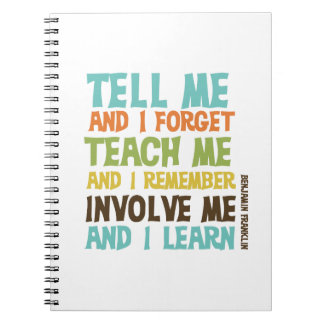 Involve Me Inspirational Quote Spiral Notebook