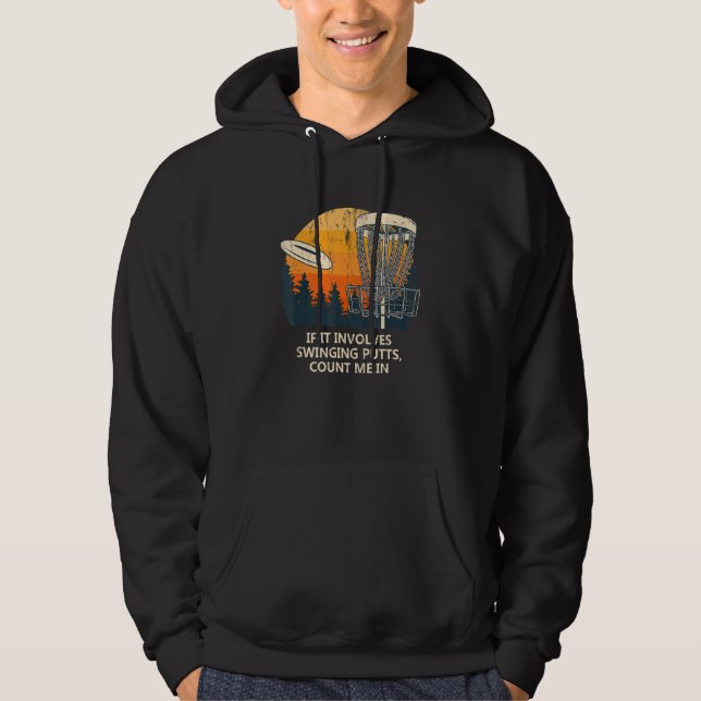 Involves Swinging Putts Disc Golf Pun Golfer Joke  Hoodie (Front)