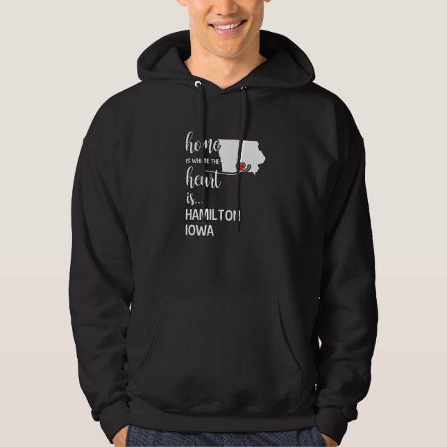 Iowa Home Is Where The Heart Is Hamilton County Hoodie (Front)