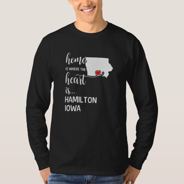 Iowa Home Is Where The Heart Is Hamilton County T-Shirt (Front)
