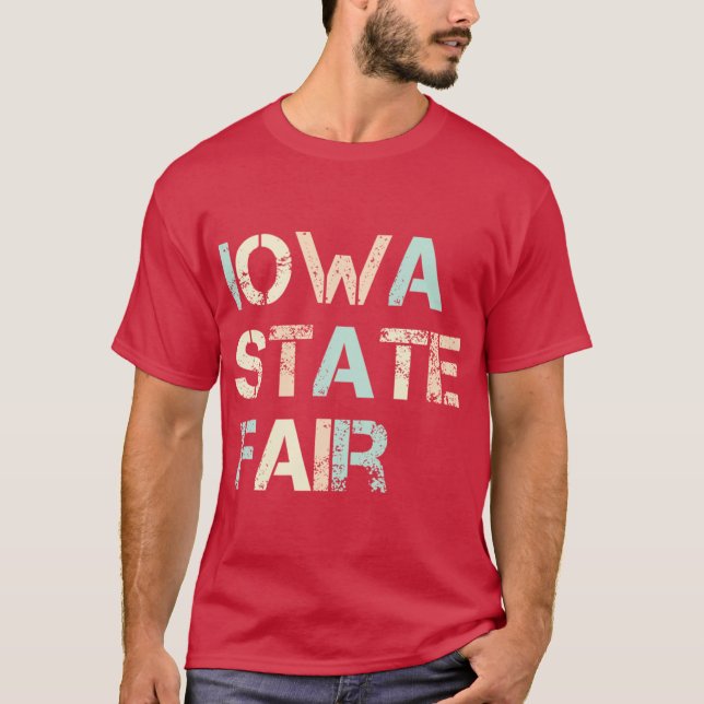 iowa state fair 1 T-Shirt (Front)