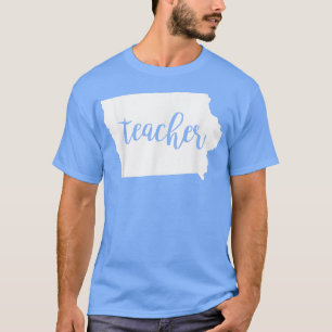 Iowa Teacher education home state back to school t T-Shirt