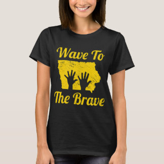 Iowa Wave to the Brave Hospital Hand Waving Hero  T-Shirt