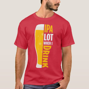 IPA DRINK T T-Shirt