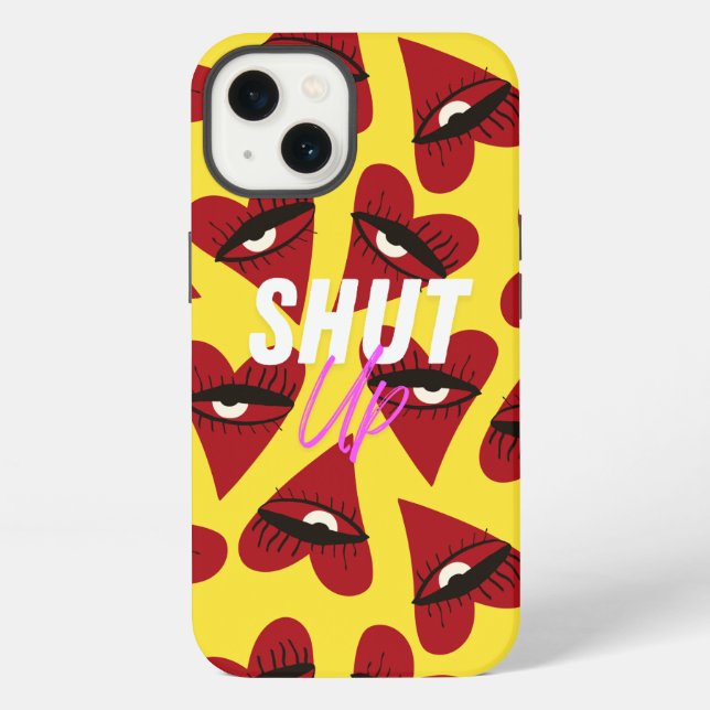iPhone case - Shut Up (Back)