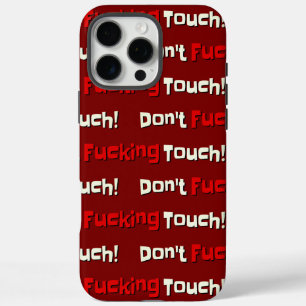 iPhone Cases Don't Touch My iPhone